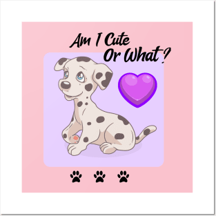 Dalmatian Puppy / Am I Cute Or What / Dalmatian Design Posters and Art